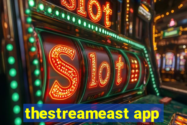 thestreameast app